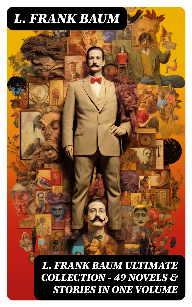 Portada: L. FRANK BAUM Ultimate Collection - 49 Novels & Stories in One Volume