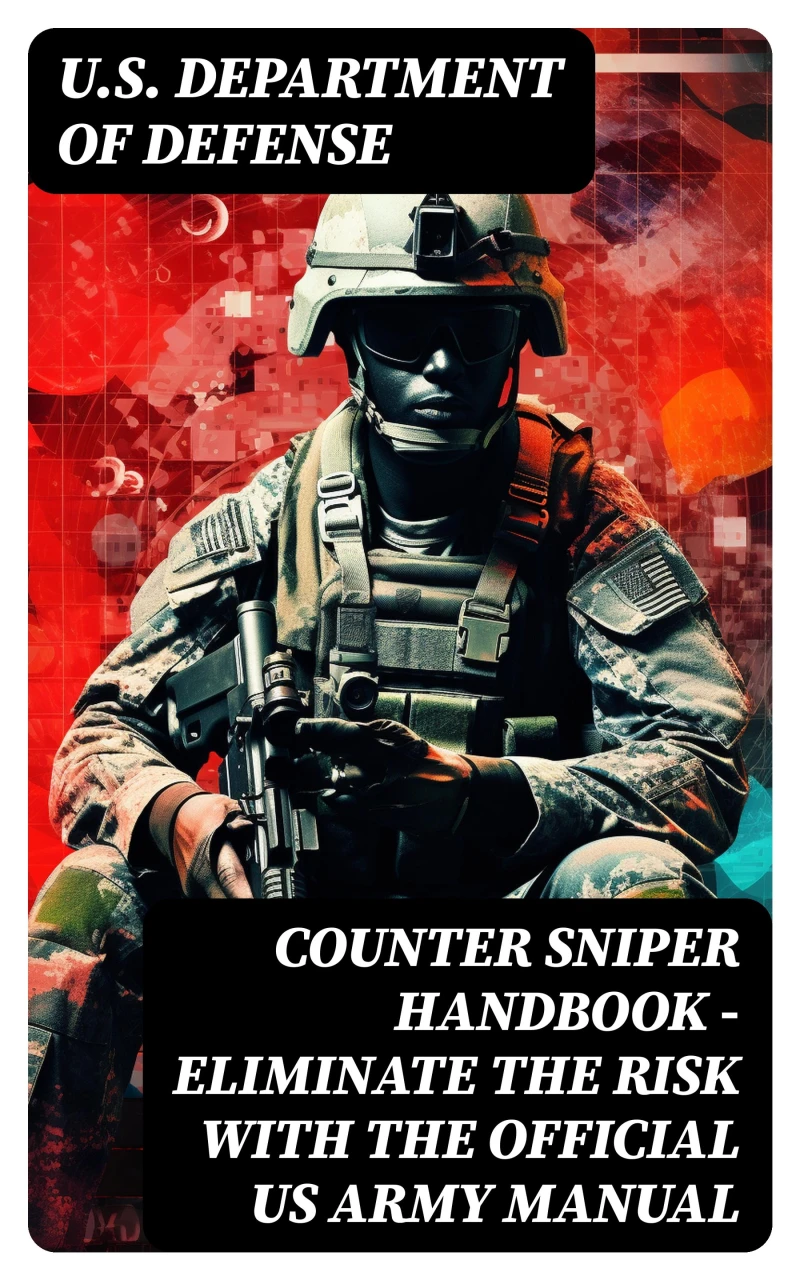 Portada: Counter Sniper Handbook - Eliminate the Risk with the Official US Army Manual