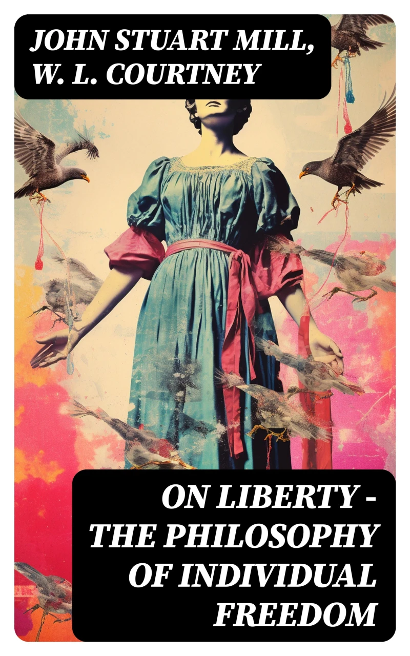 Portada: ON LIBERTY - The Philosophy of Individual Freedom