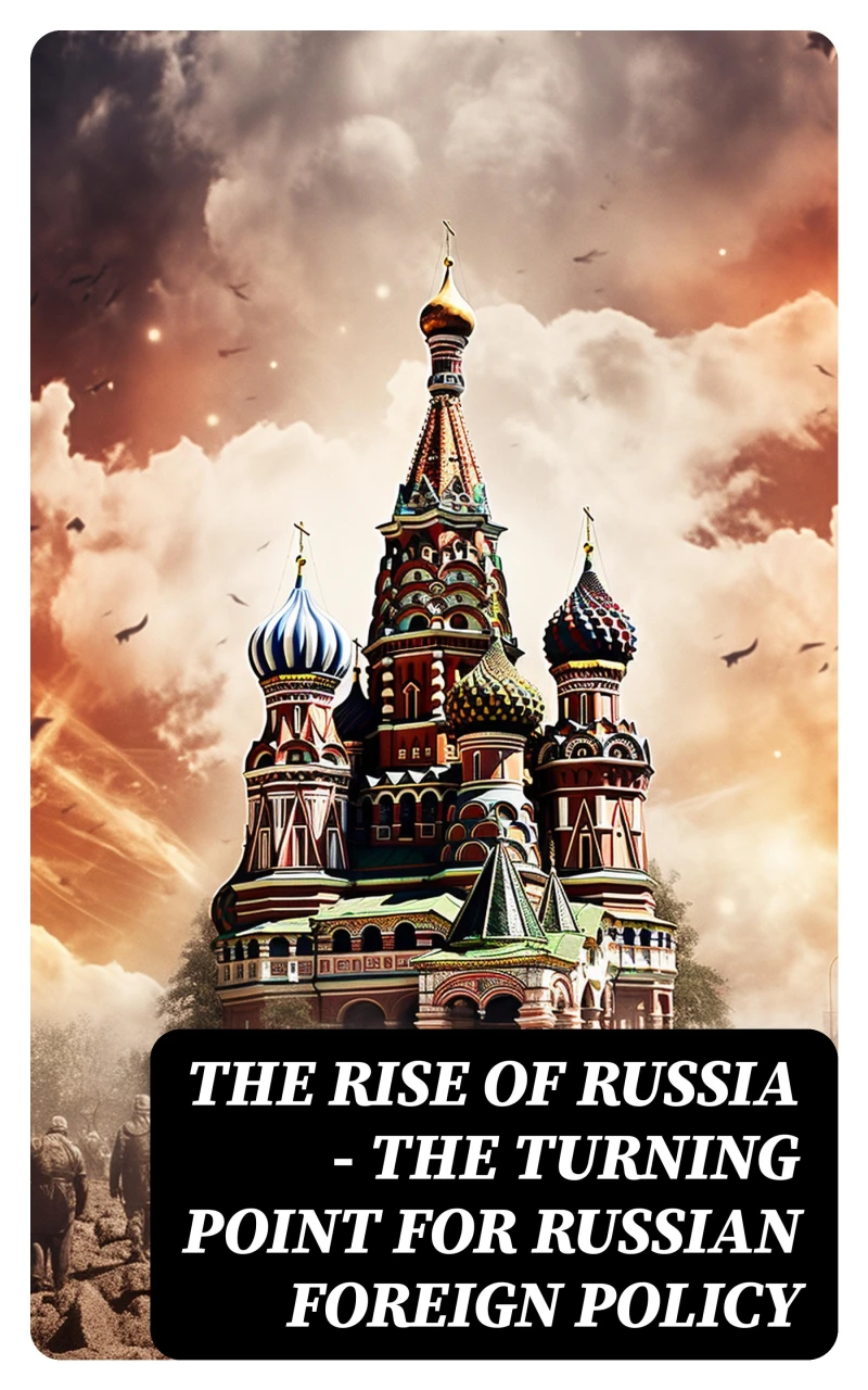 Portada: The Rise of Russia - The Turning Point for Russian Foreign Policy