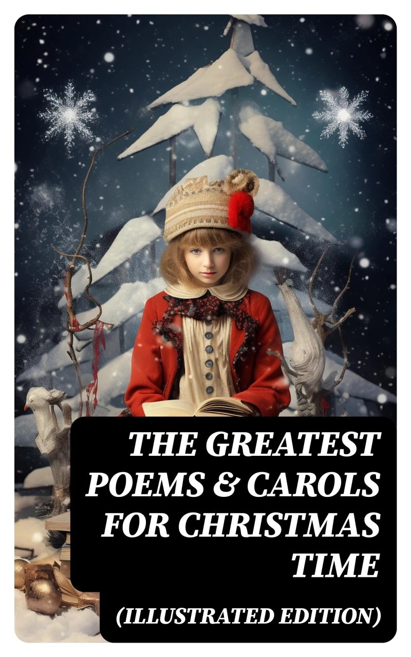 Portada: The Greatest Poems & Carols for Christmas Time (Illustrated Edition)