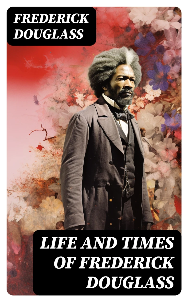 Portada: Life and Times of Frederick Douglass