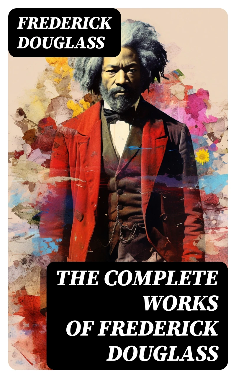 Portada: The Complete Works of Frederick Douglass
