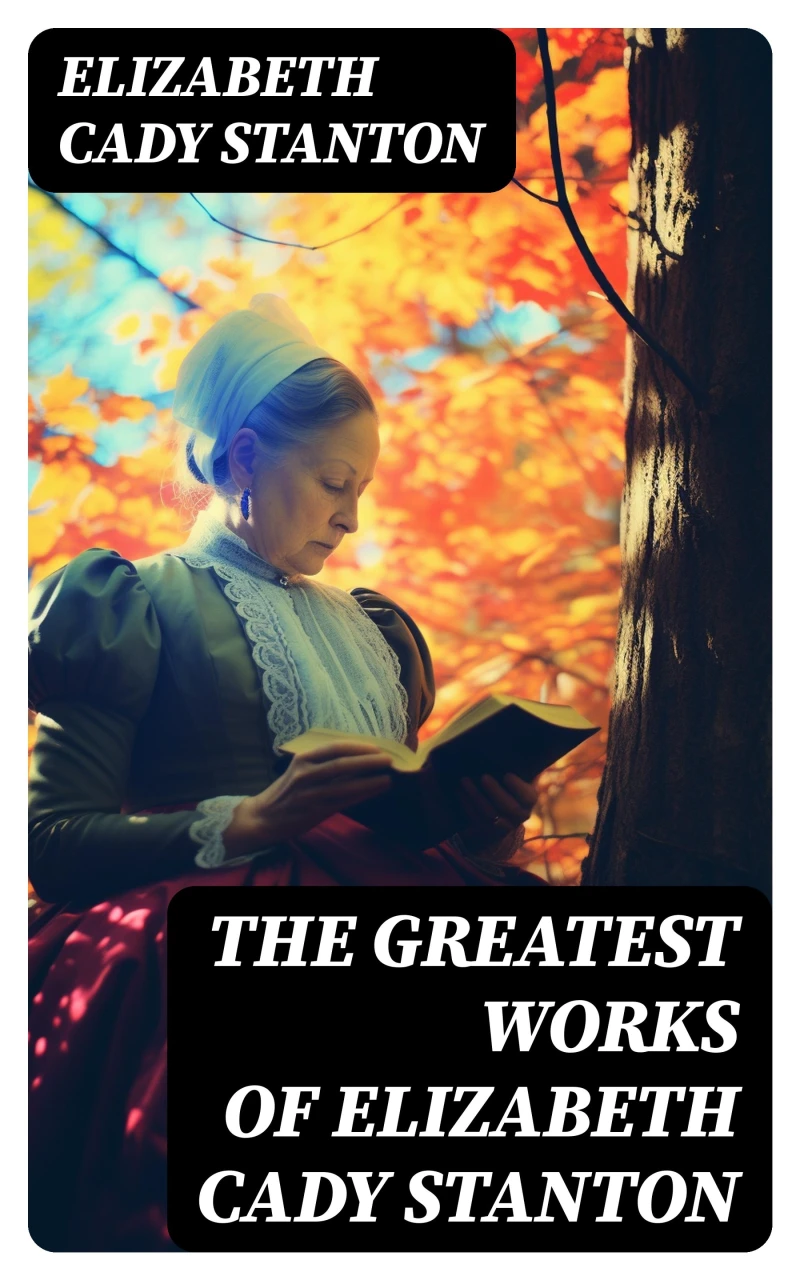 Portada: The Greatest Works of Elizabeth Cady Stanton