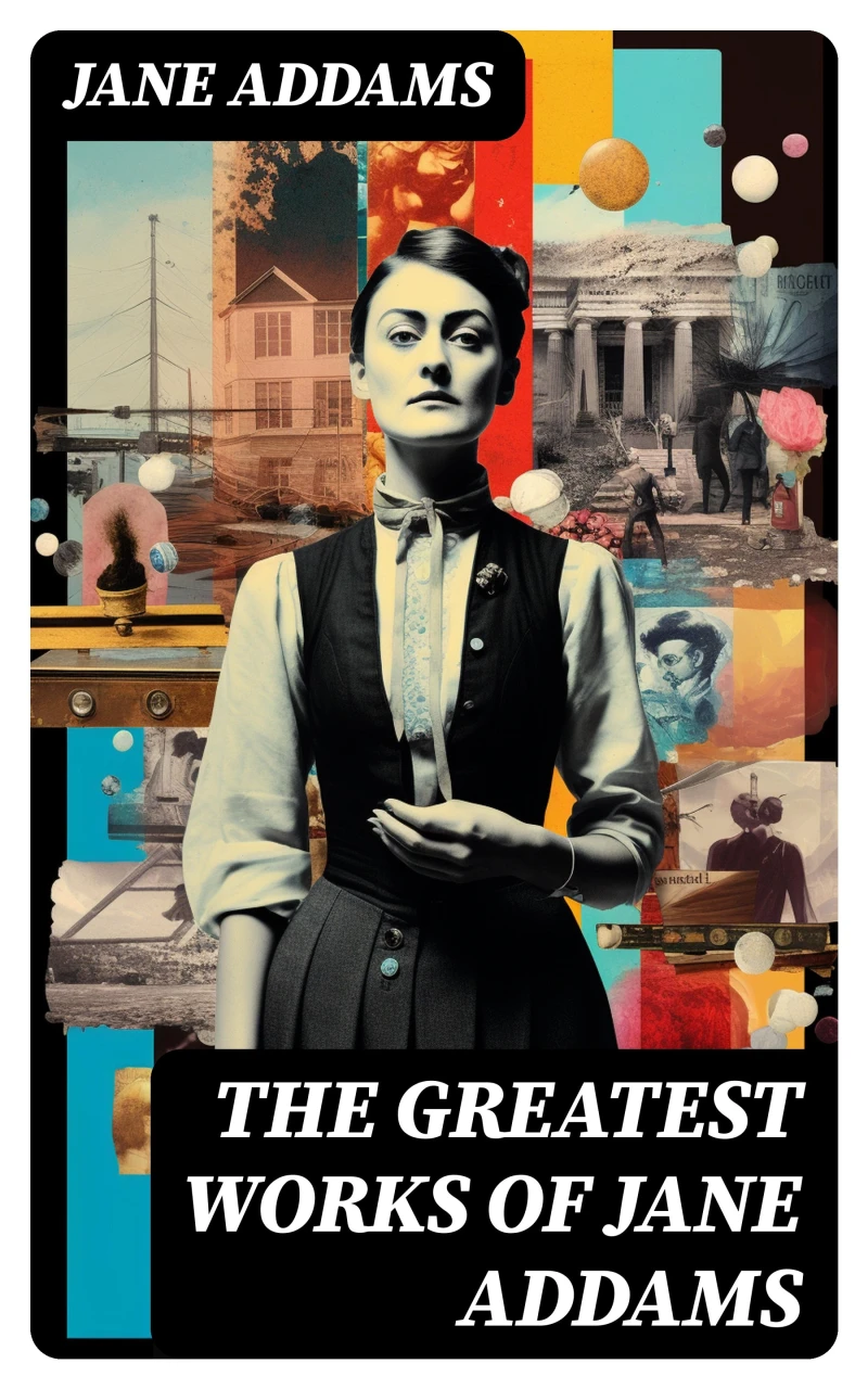 Portada: The Greatest Works of Jane Addams