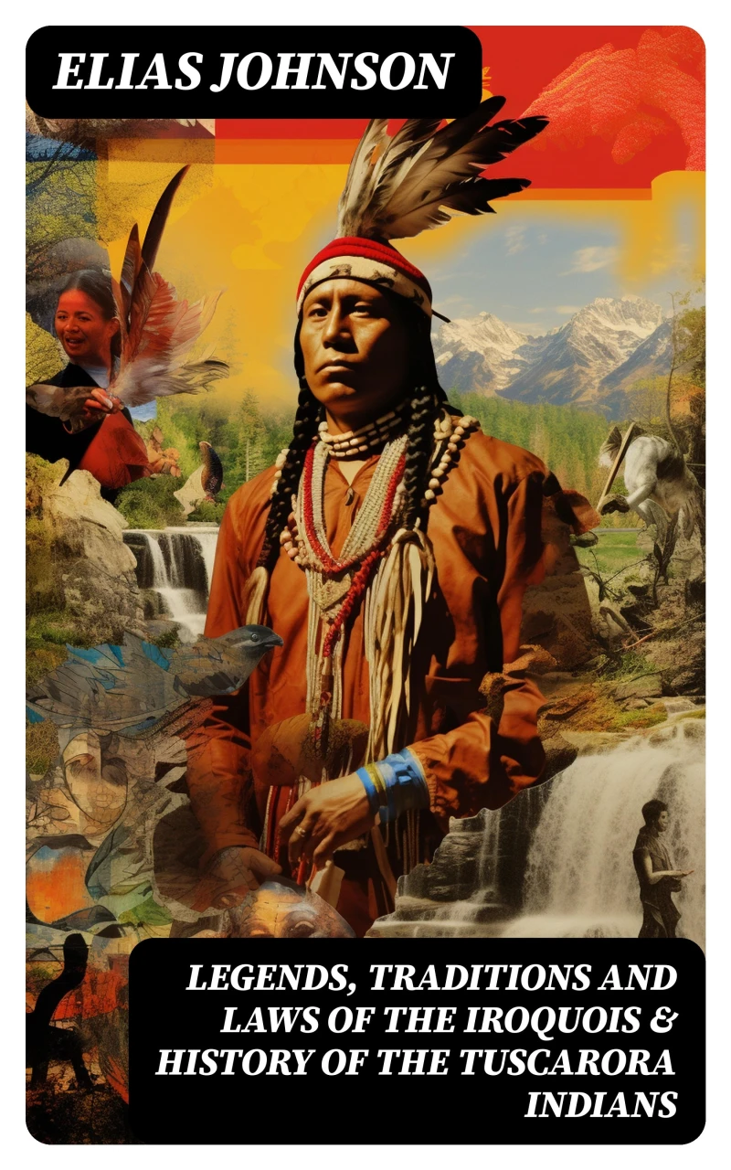 Portada: Legends, Traditions and Laws of the Iroquois & History of the Tuscarora Indians