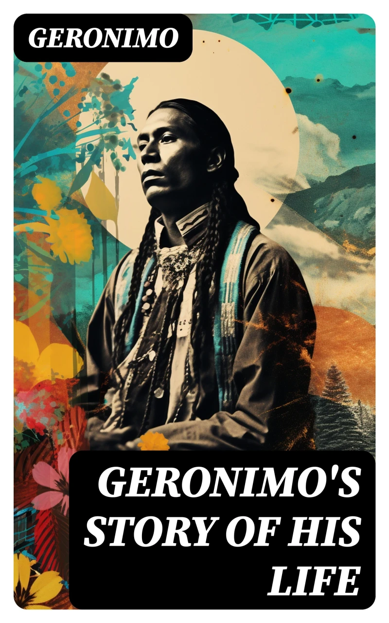 Portada: Geronimo's Story of His Life