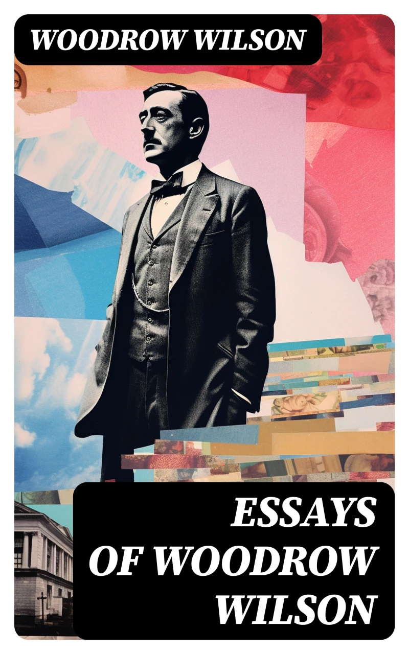 Portada: Essays of Woodrow Wilson