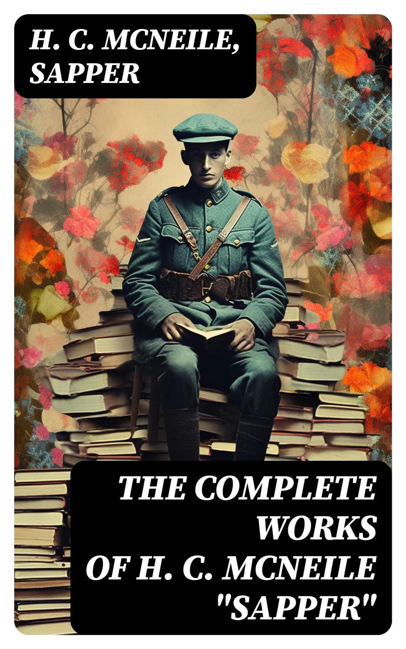 Portada: The Complete Works of H. C. McNeile "Sapper"