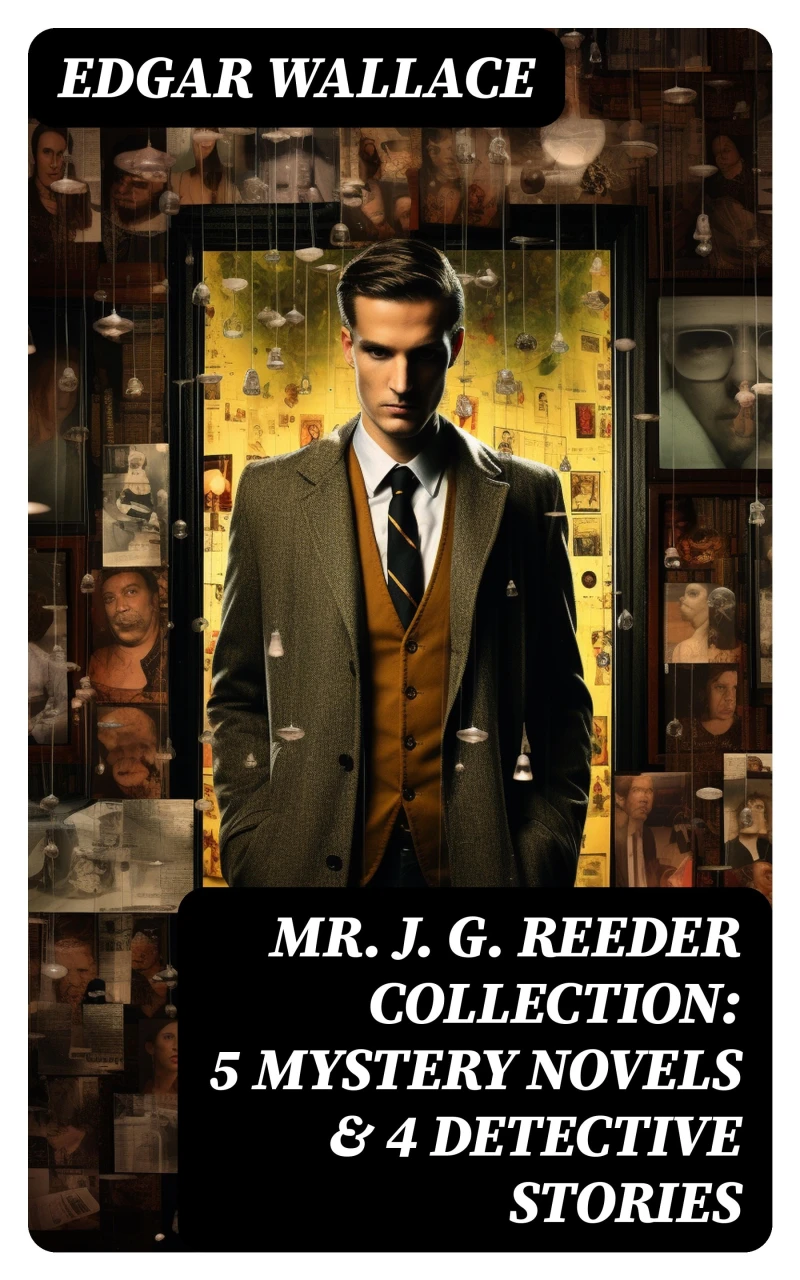 Portada: Mr. J. G. Reeder Collection: 5 Mystery Novels & 4 Detective Stories