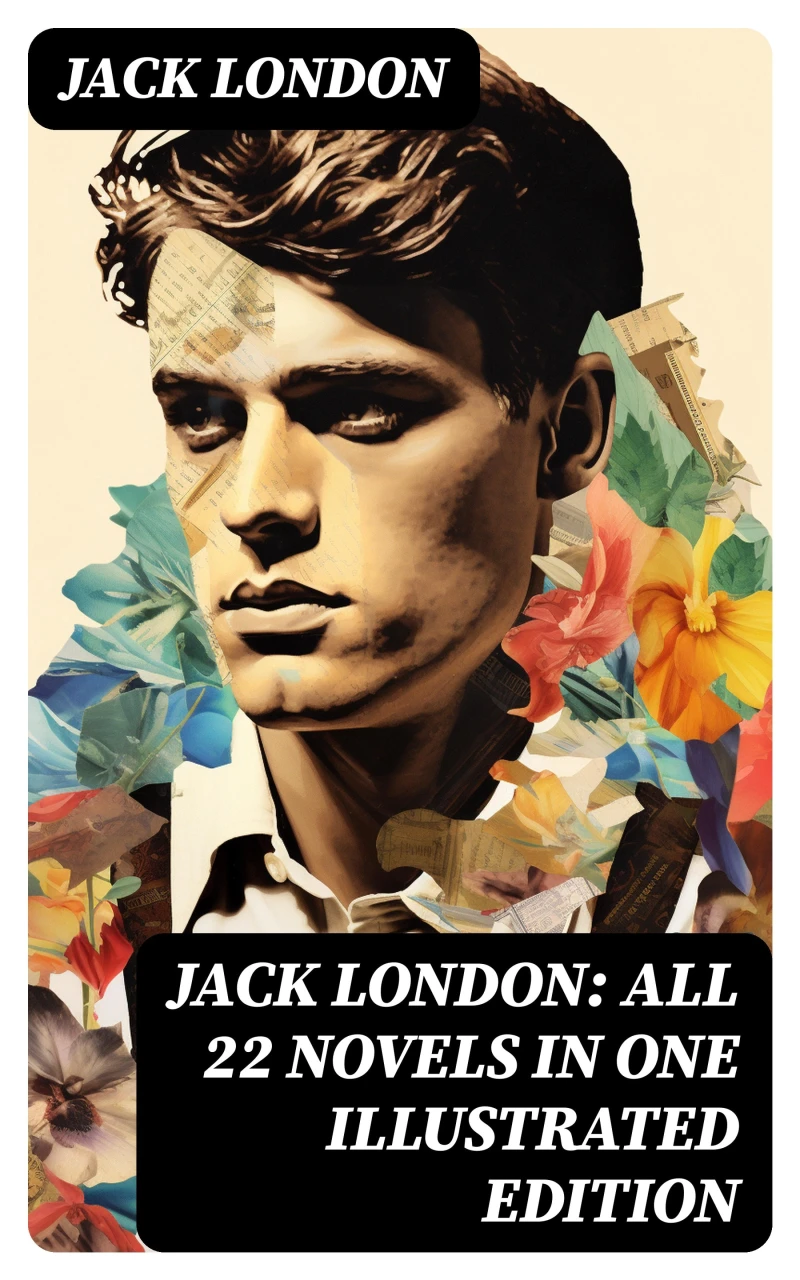 Portada: Jack London: All 22 Novels in One Illustrated Edition