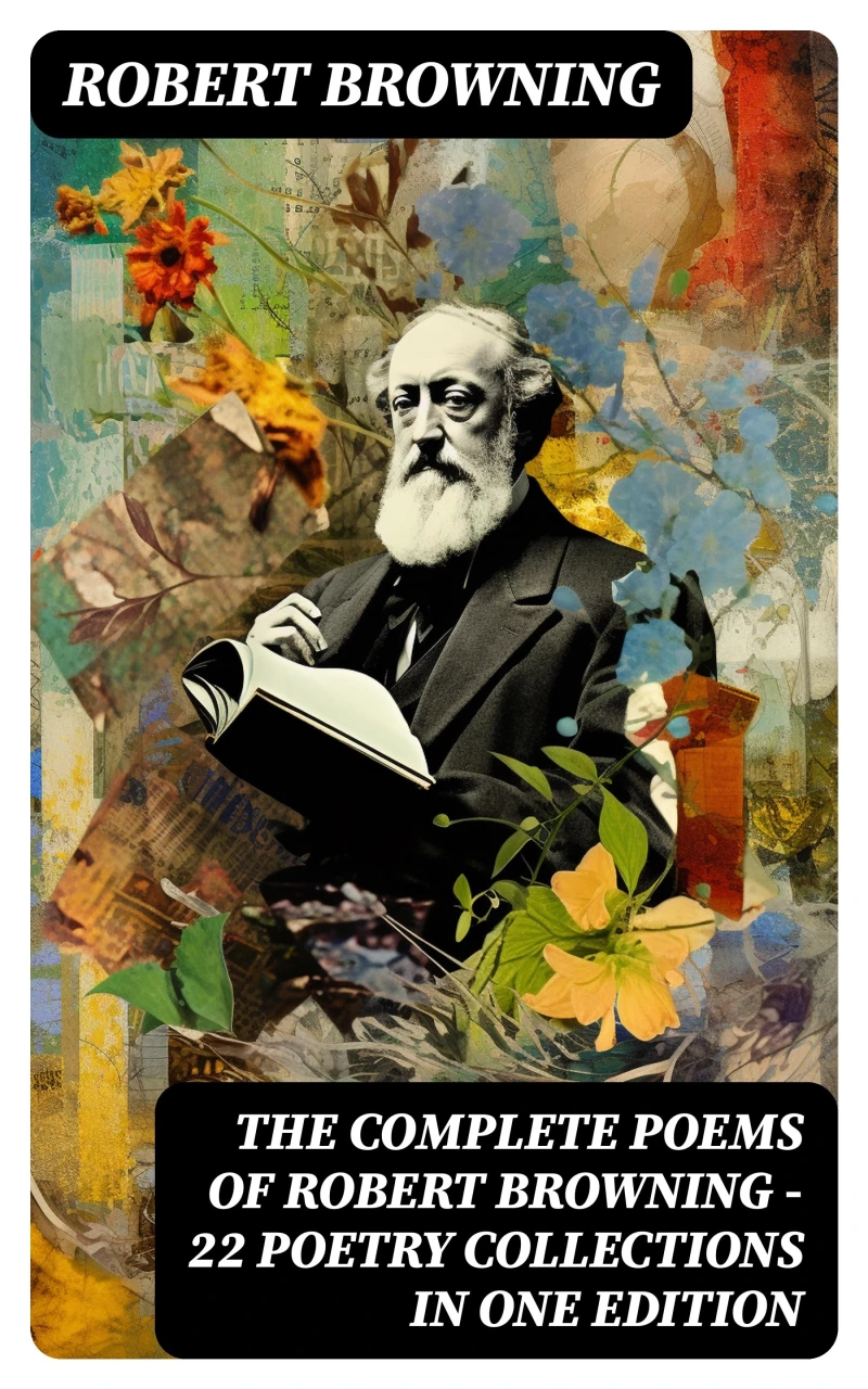 Portada: The Complete Poems of Robert Browning - 22 Poetry Collections in One Edition