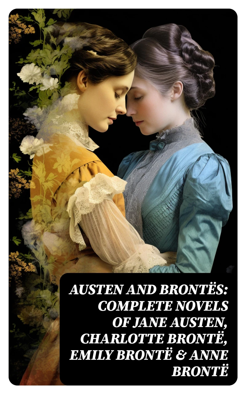 Portada: Austen and Brontës: Complete Novels of Jane Austen, Charlotte Brontë, Emily Brontë & Anne Brontë