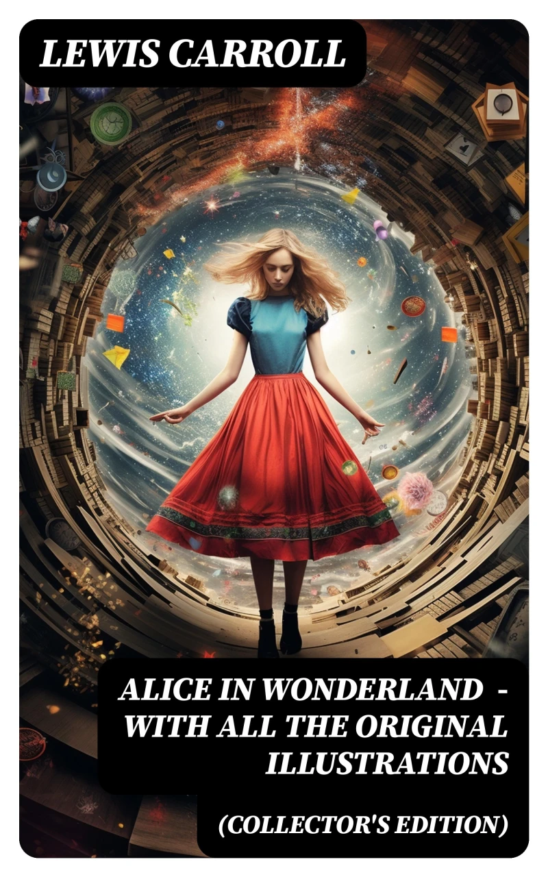 Portada: Alice in Wonderland (Collector's Edition) - With All the Original Illustrations