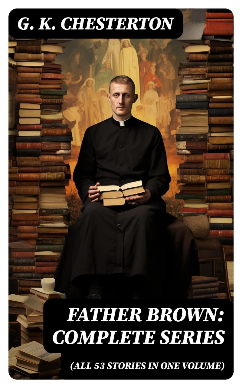 Portada: Father Brown: Complete Series (All 53 Stories in One Volume)