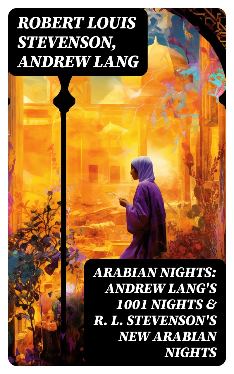 Portada: ARABIAN NIGHTS: Andrew Lang's 1001 Nights & R. L. Stevenson's New Arabian Nights