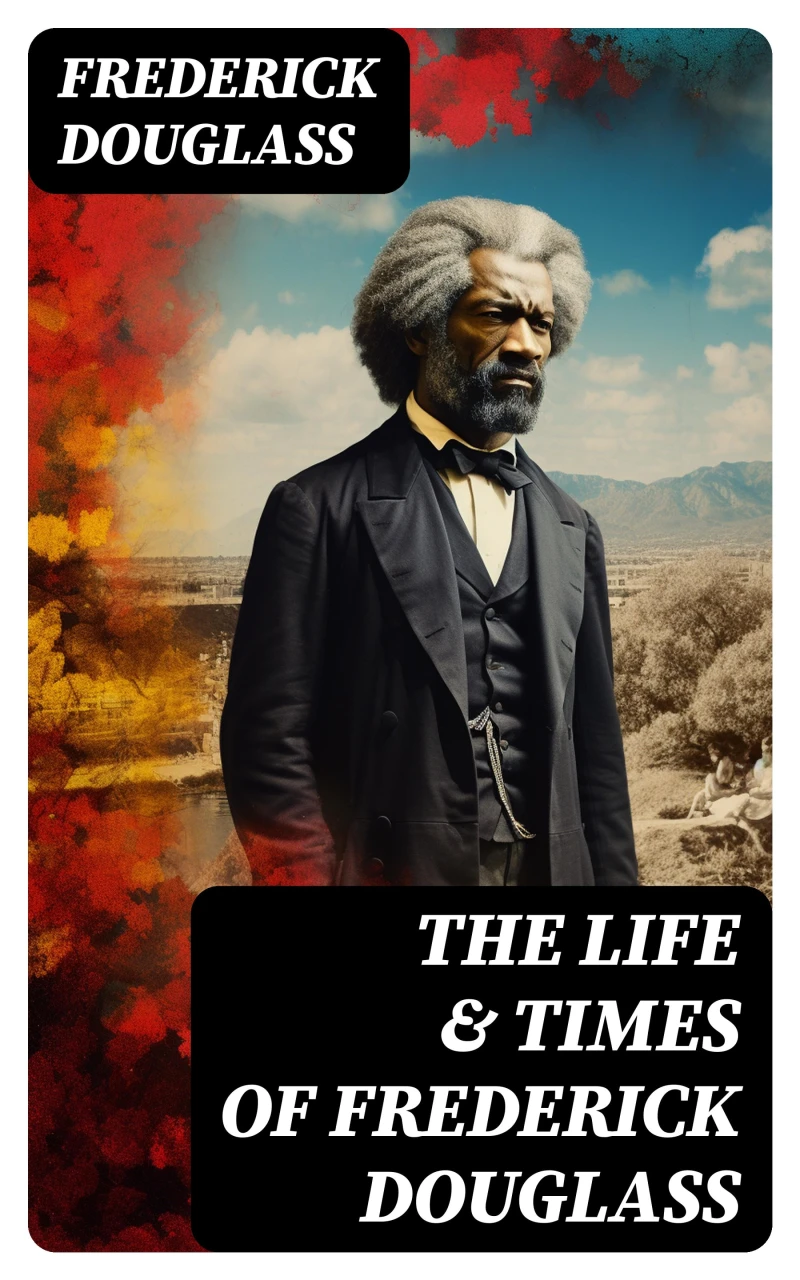 Portada: The Life & Times of Frederick Douglass