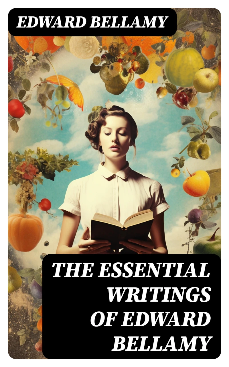 Portada: The Essential Writings of Edward Bellamy