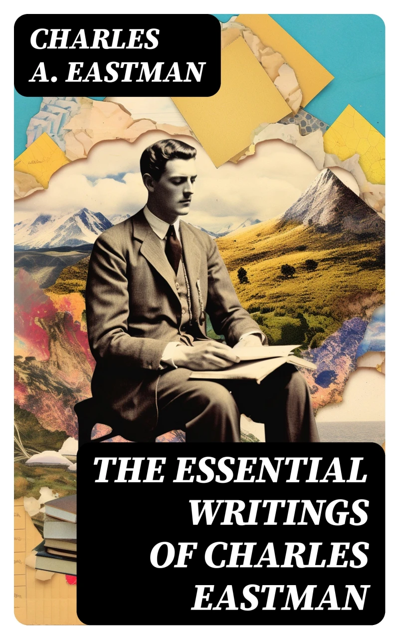 Portada: The Essential Writings of Charles Eastman