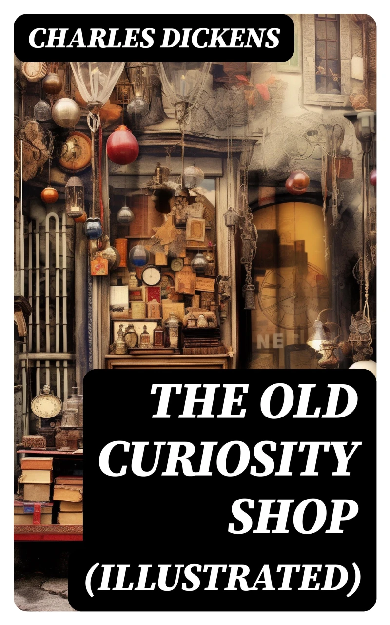 Portada: THE OLD CURIOSITY SHOP (Illustrated)
