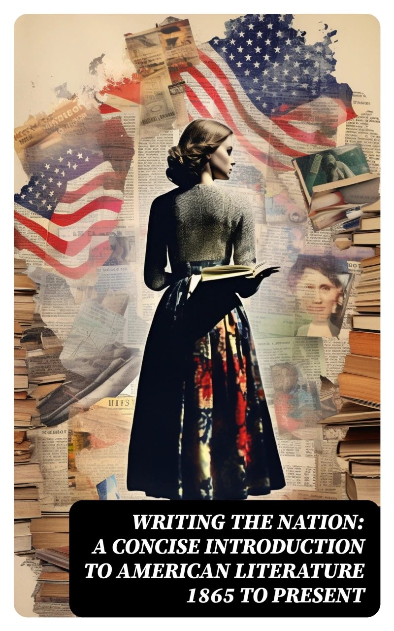 Portada: Writing the Nation: A Concise Introduction to American Literature 1865 to Present