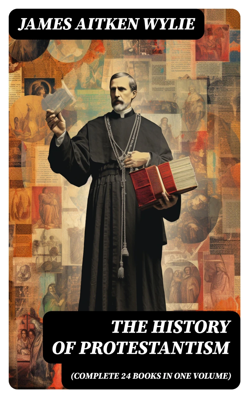 Portada: The History of Protestantism (Complete 24 Books in One Volume)