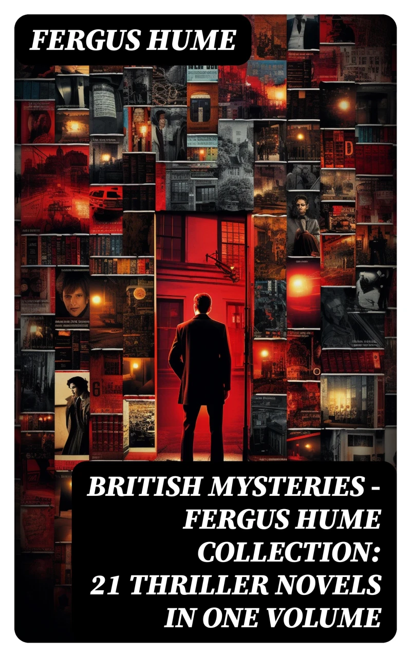 Portada: British Mysteries - Fergus Hume Collection: 21 Thriller Novels in One Volume