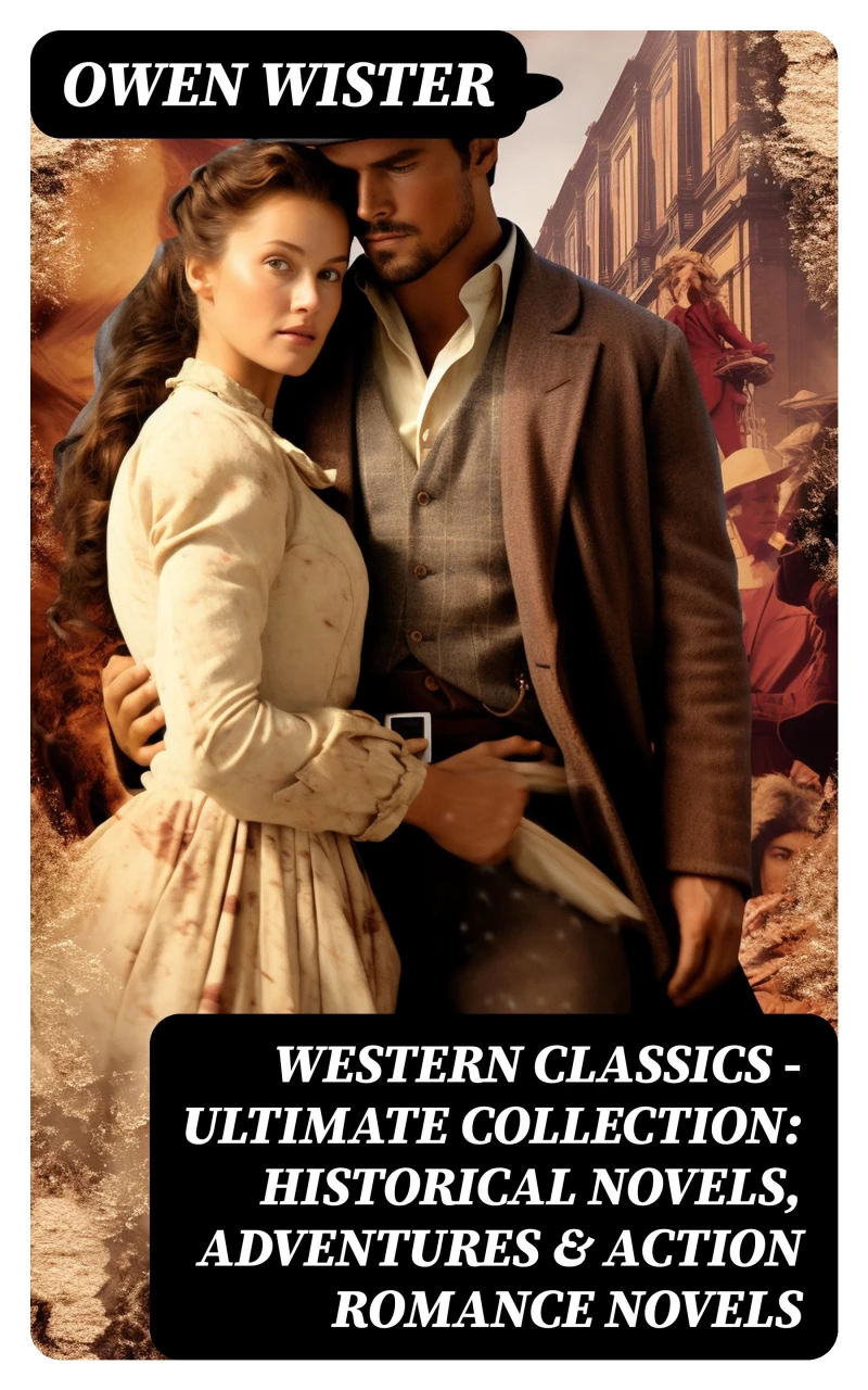 Portada: Western Classics - Ultimate Collection: Historical Novels, Adventures & Action Romance Novels