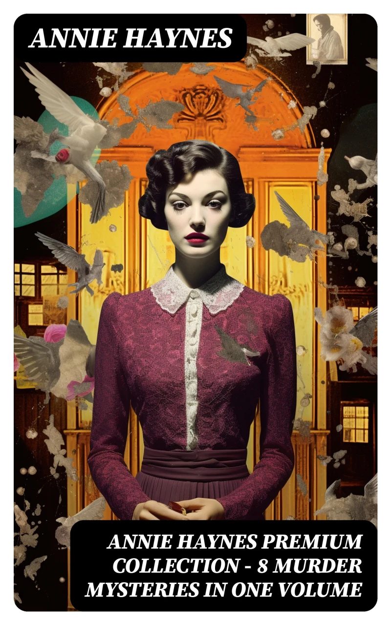 Portada: Annie Haynes Premium Collection – 8 Murder Mysteries in One Volume