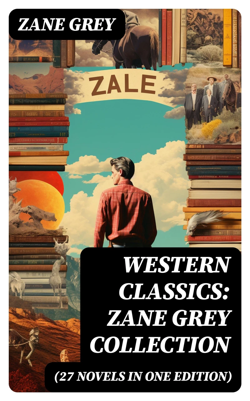 Portada: Western Classics: Zane Grey Collection (27 Novels in One Edition)