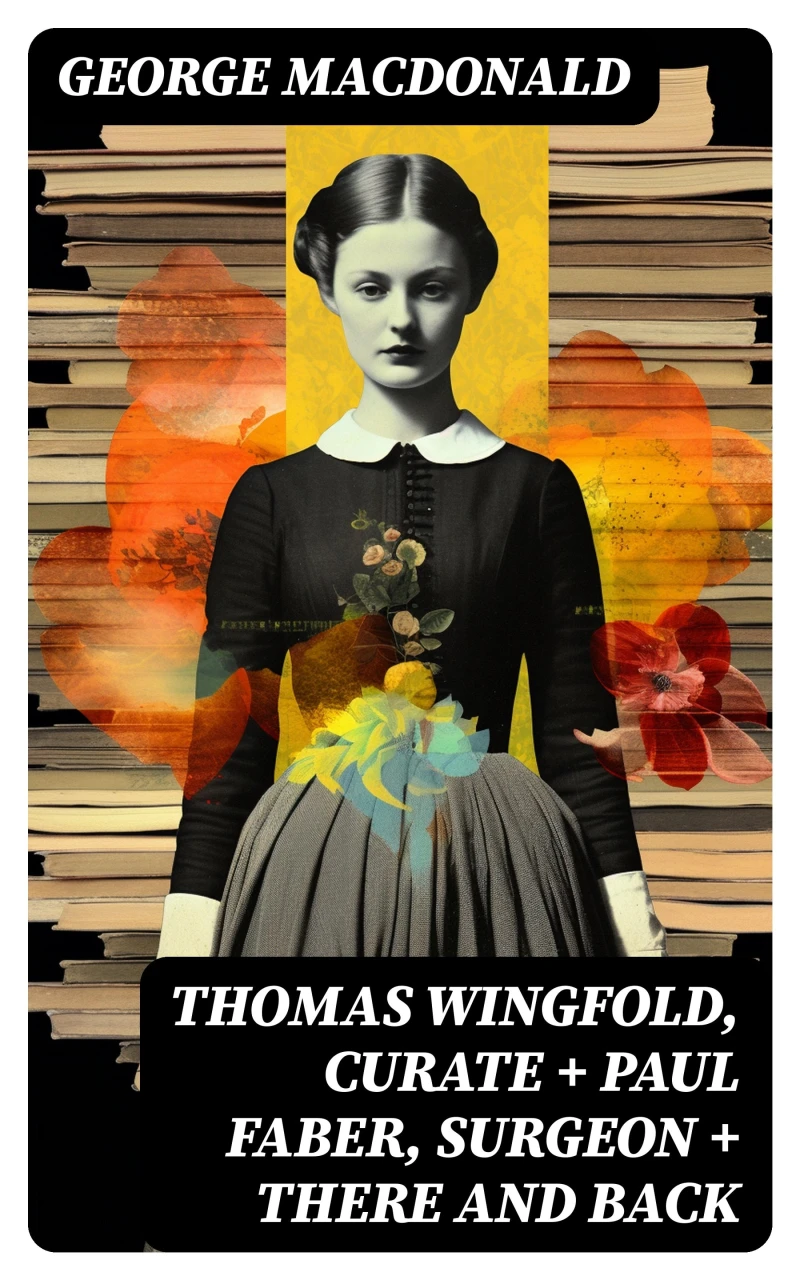 Portada: THOMAS WINGFOLD, CURATE + PAUL FABER, SURGEON + THERE AND BACK