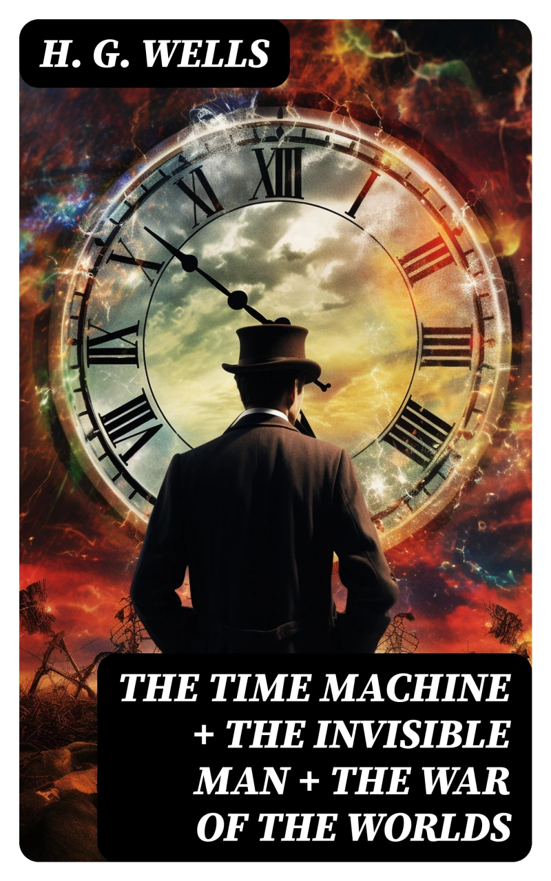 Portada: The Time Machine + The Invisible Man + The War of the Worlds