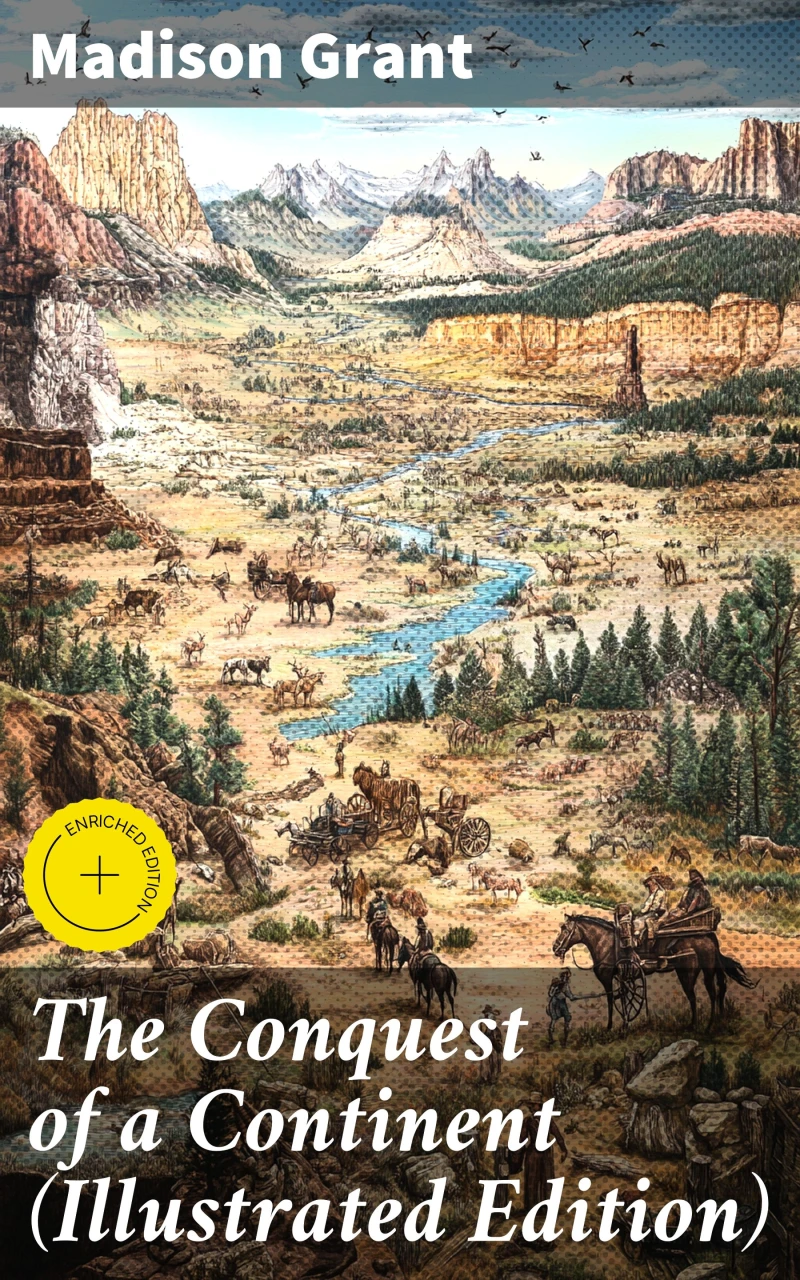 Portada: The Conquest of a Continent (Illustrated Edition)
