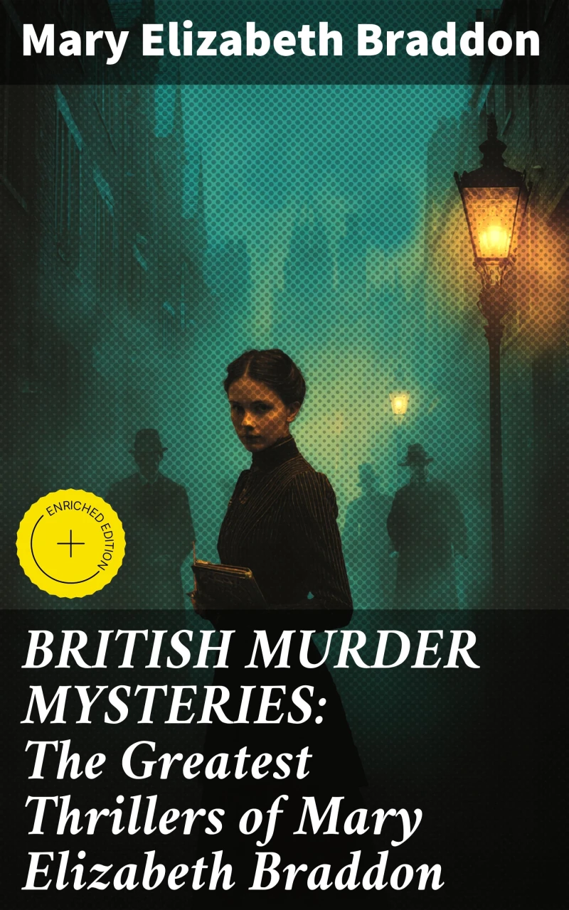 Portada: BRITISH MURDER MYSTERIES: The Greatest Thrillers of Mary Elizabeth Braddon