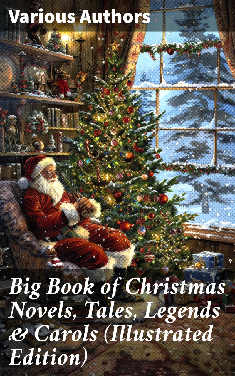 Portada: Big Book of Christmas Novels, Tales, Legends & Carols (Illustrated Edition)