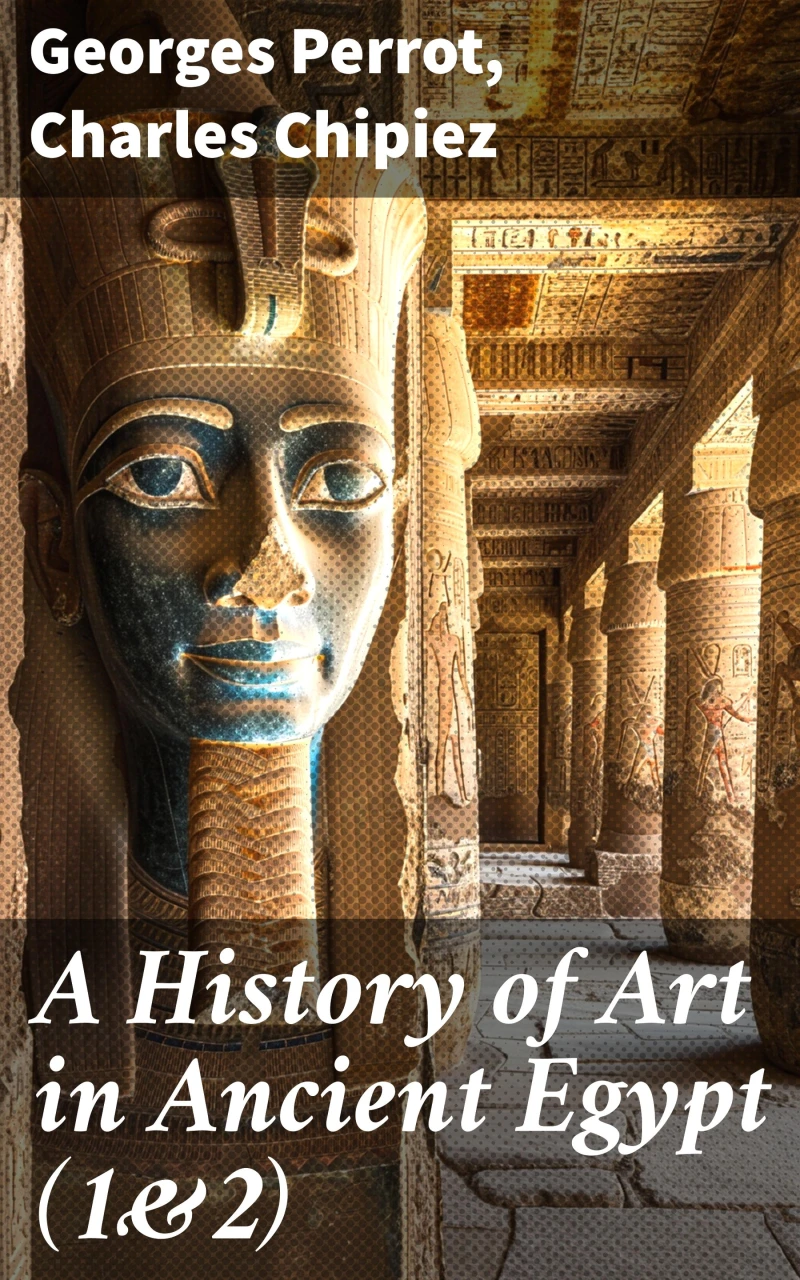 Portada: A History of Art in Ancient Egypt (1&2)