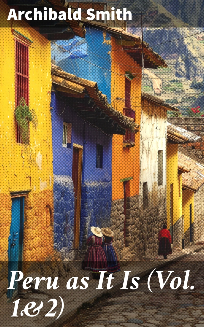 Portada: Peru as It Is (Vol. 1&2)
