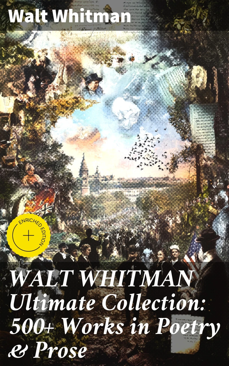 Portada: WALT WHITMAN Ultimate Collection: 500+ Works in Poetry & Prose