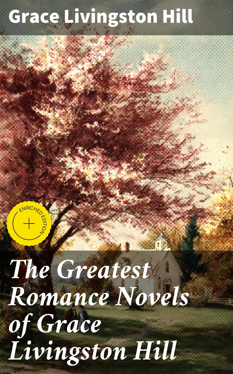 Portada: The Greatest Romance Novels of Grace Livingston Hill