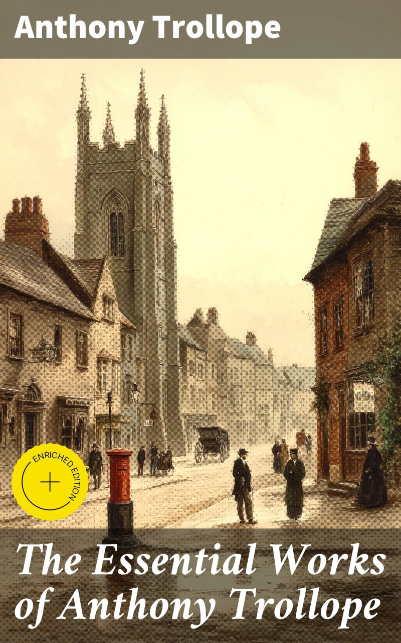 Portada: The Essential Works of Anthony Trollope