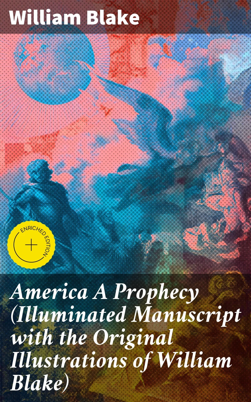 Portada: America A Prophecy (Illuminated Manuscript with the Original Illustrations of William Blake)