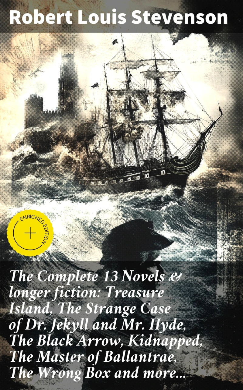 Portada: The Complete 13 Novels & longer fiction: Treasure Island, The Strange Case of Dr. Jekyll and Mr. Hyde, The Black Arrow, Kidnapped, The Master of Ballantrae, The Wrong Box and more...