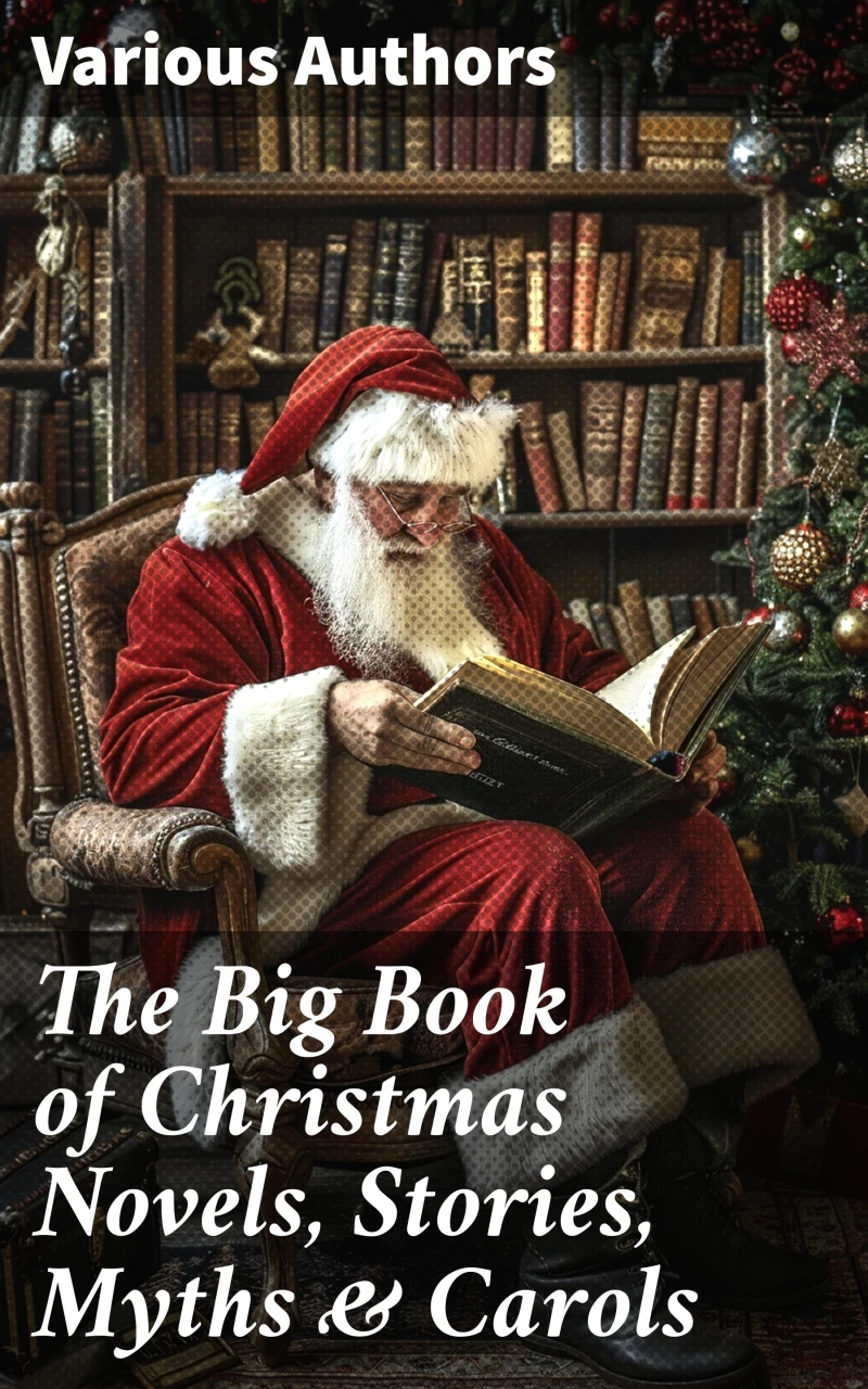 Portada: The Big Book of Christmas Novels, Stories, Myths & Carols