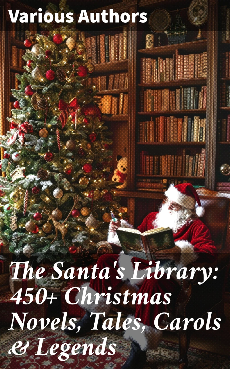 Portada: The Santa's Library: 450+ Christmas Novels, Tales, Carols & Legends