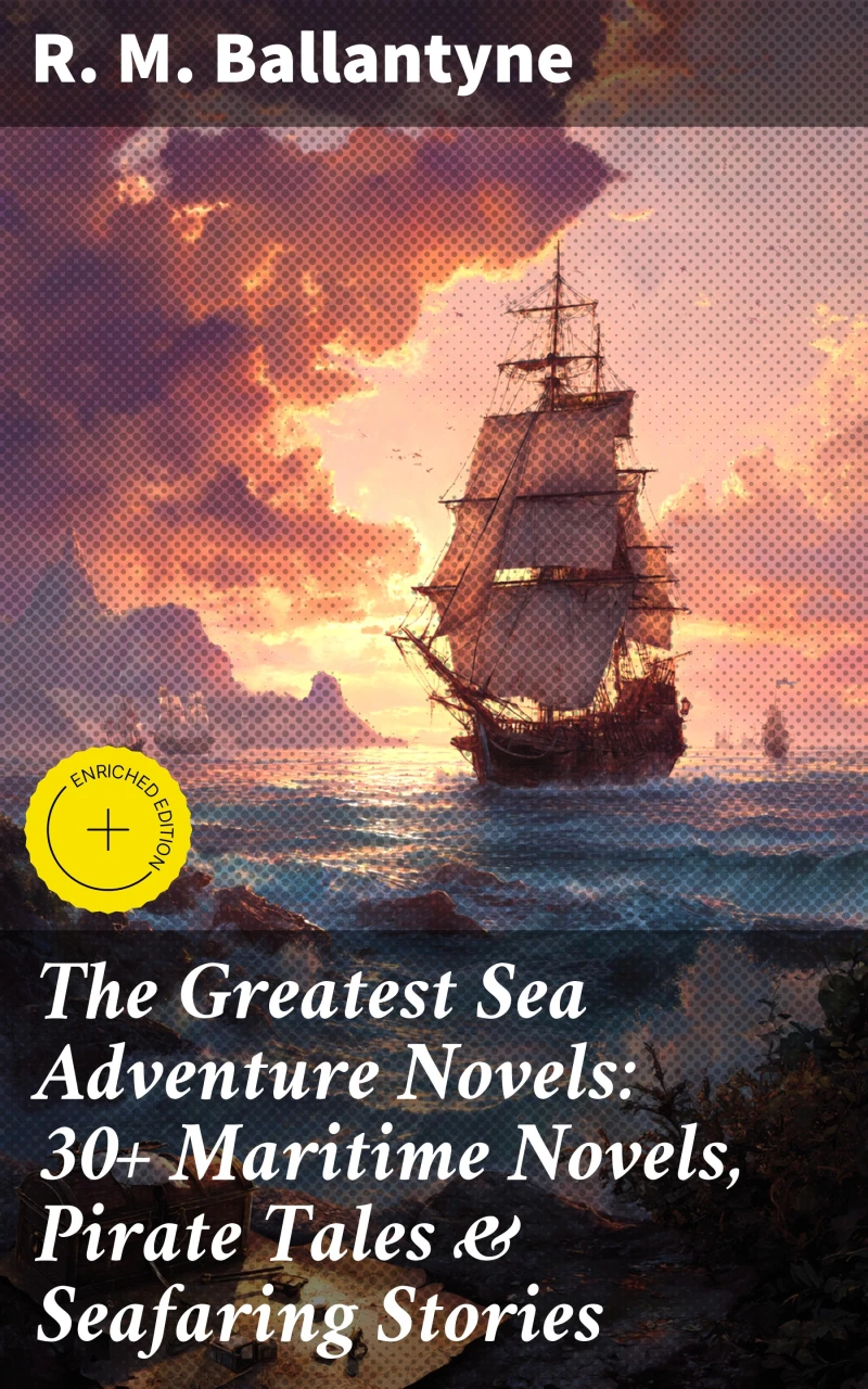 Portada: The Greatest Sea Adventure Novels: 30+ Maritime Novels, Pirate Tales & Seafaring Stories