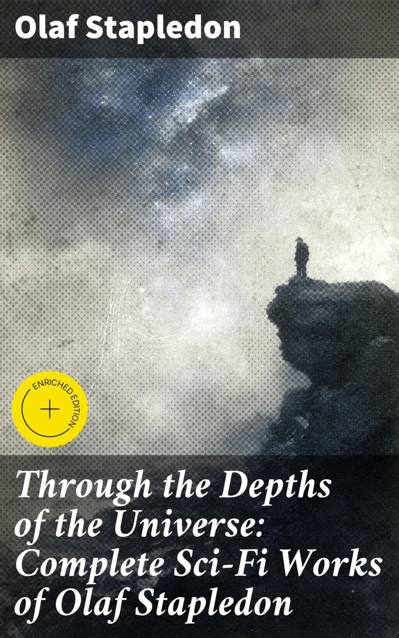 Portada: Through the Depths of the Universe: Complete Sci-Fi Works of Olaf Stapledon