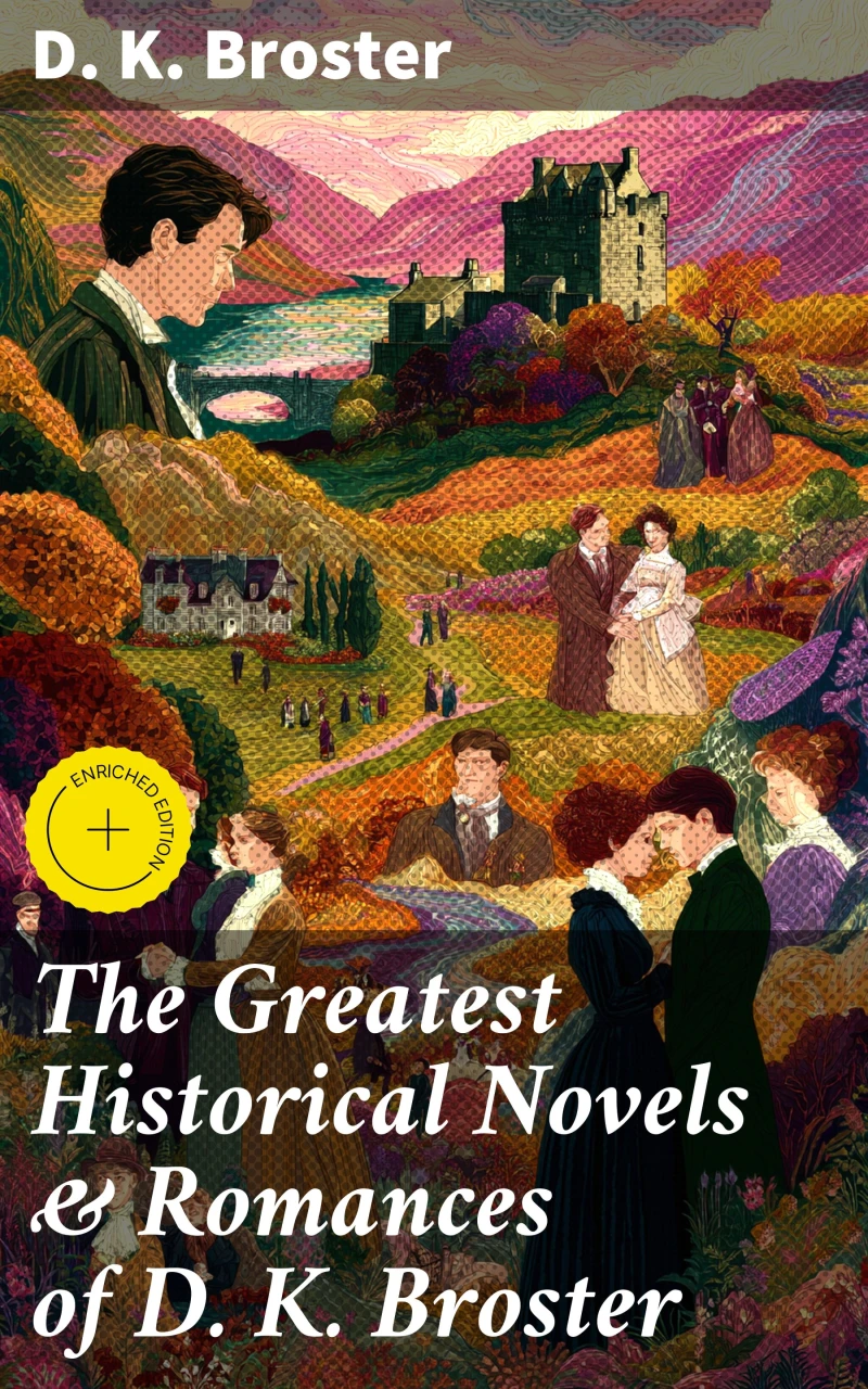Portada: The Greatest Historical Novels & Romances of D. K. Broster
