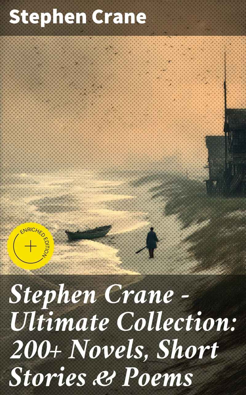 Portada: Stephen Crane - Ultimate Collection: 200+ Novels, Short Stories & Poems