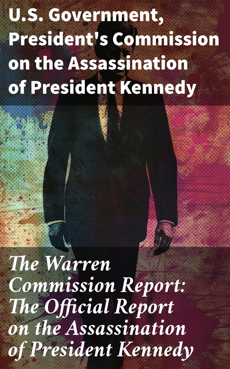 Portada: The Warren Commission Report: The Official Report on the Assassination of President Kennedy