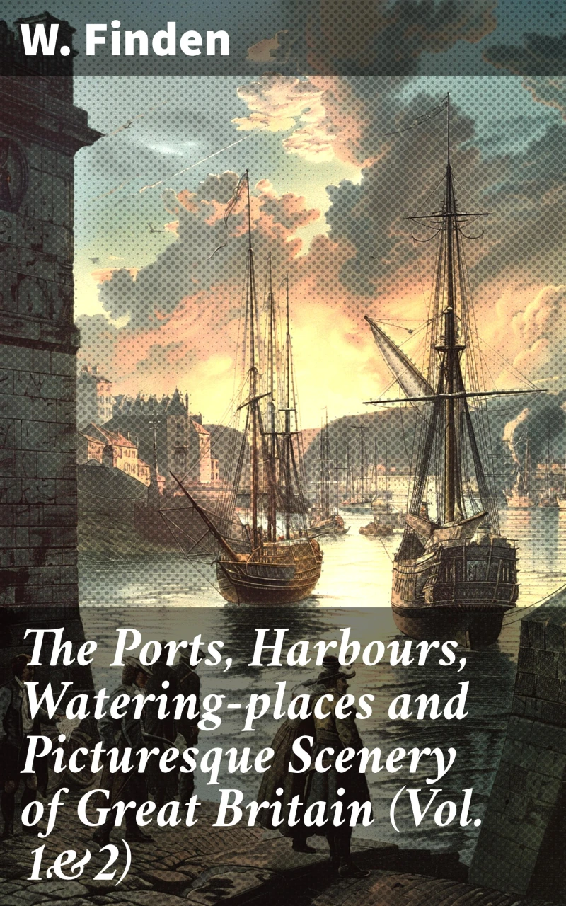Portada: The Ports, Harbours, Watering-places and Picturesque Scenery of Great Britain (Vol. 1&2)